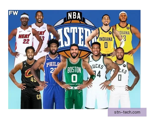 NBA季后赛骑士凯尔特人巅峰对决东部王座生死战全解析走向预测